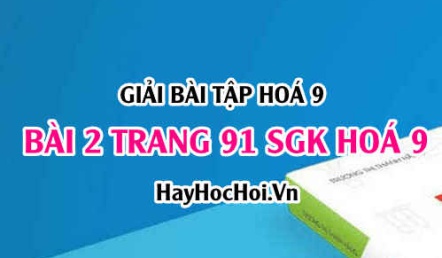 Giải bài 2 trang 91 SGK Hóa 9: Tính chất hóa học của axit cacbonic H2CO3 và muối Cacbonat